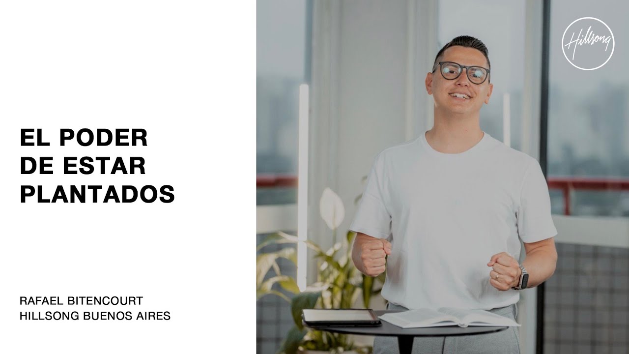 IGLESIA EN LÍNEA | Rafael Bitencourt - El poder de estar plantados | Hillsong Buenos Aires