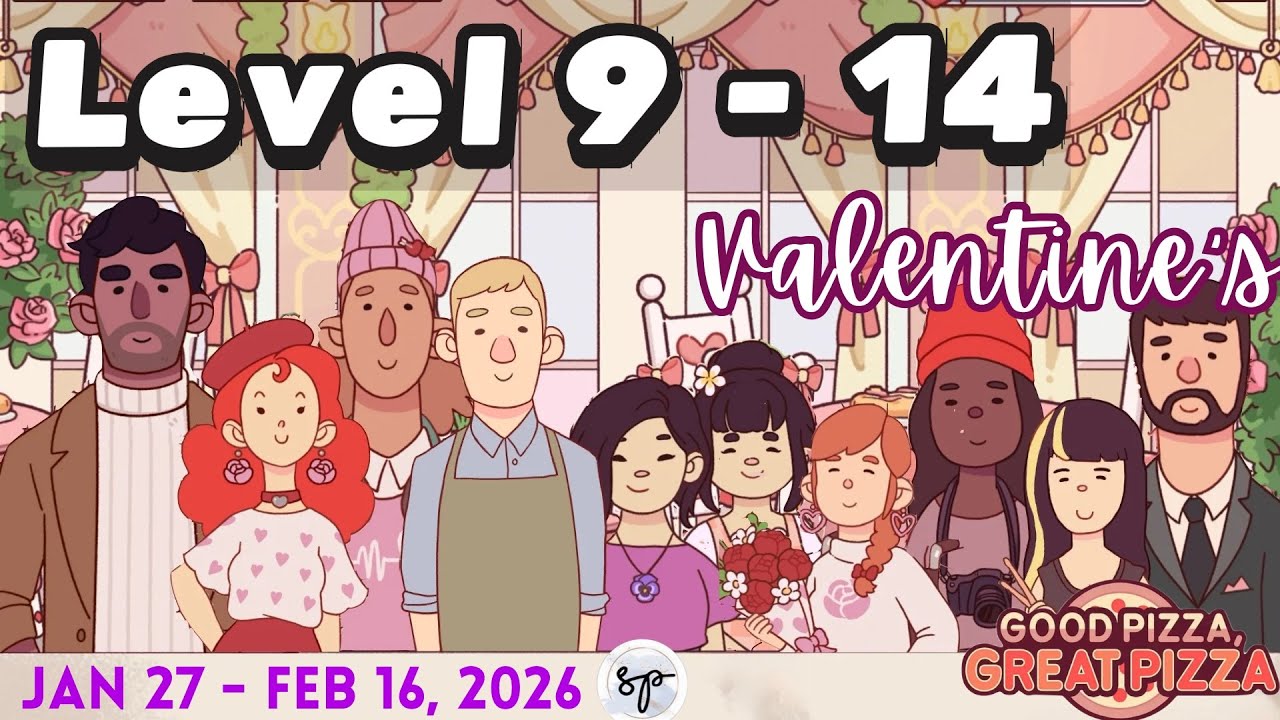 Level 9 - 14 | Valentine&rsquo;s Baked With Love Event 2026 | Feb 3 &ndash; Feb 16 | Good Pizza Great Pizza 