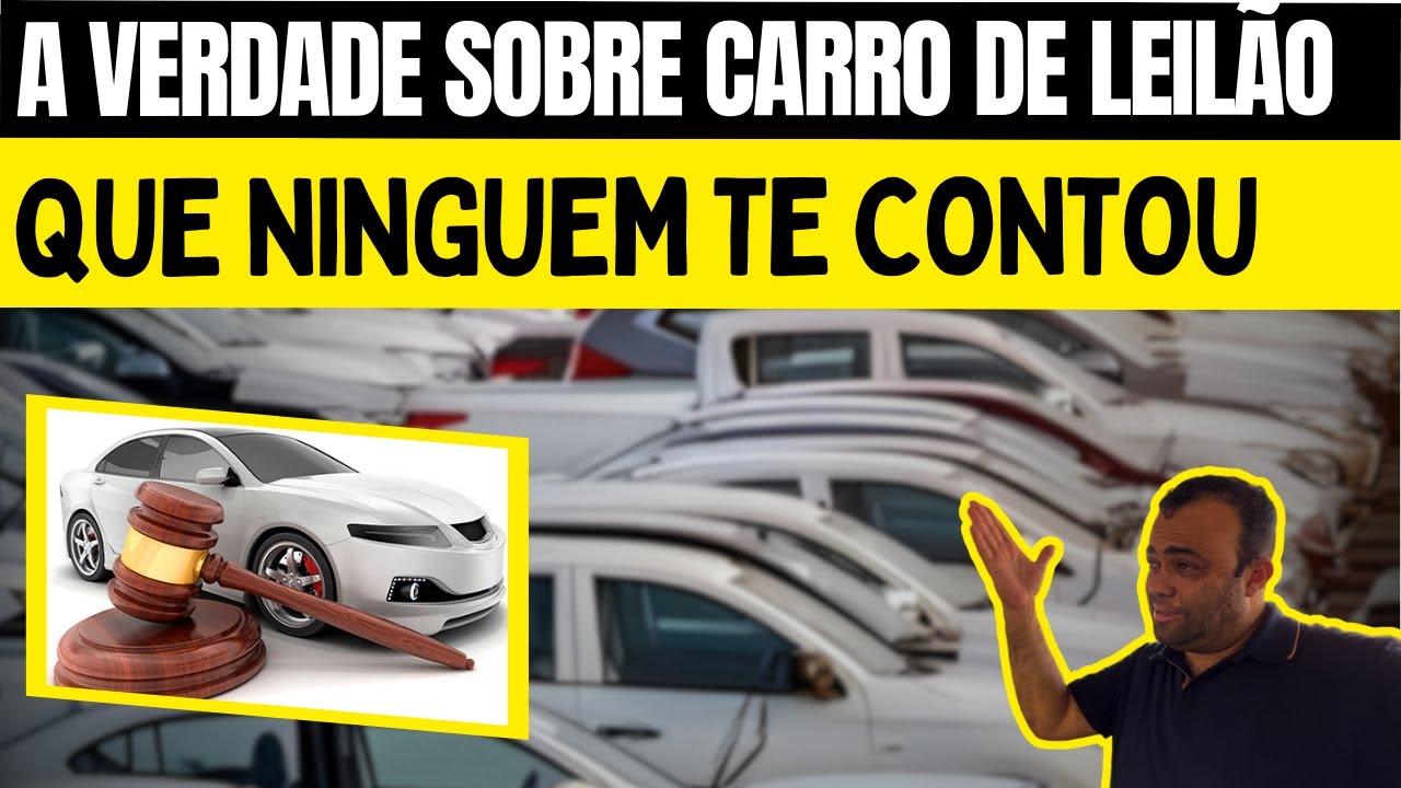 VEJA ESSAS VERDADES DE CARRO DE LEILÃO