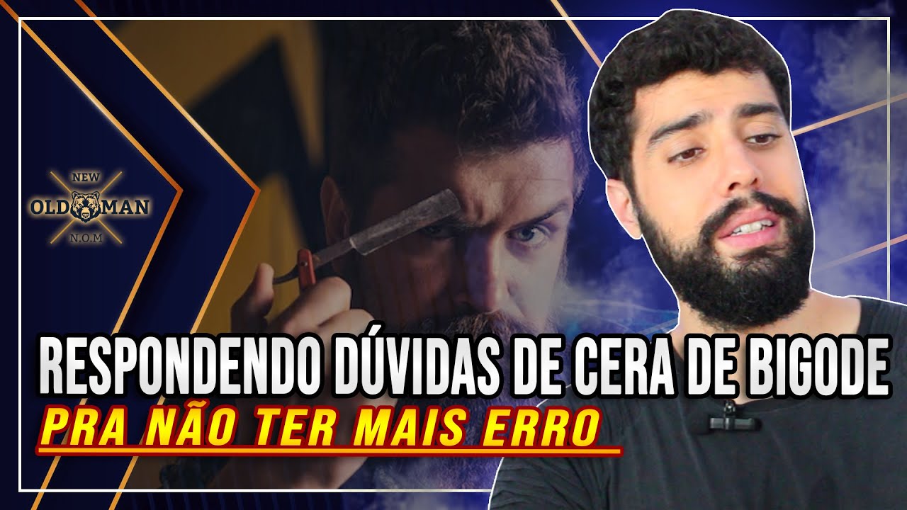 Respondendo as D&uacute;vidas Sobre Cera De Bigode | New Old Man