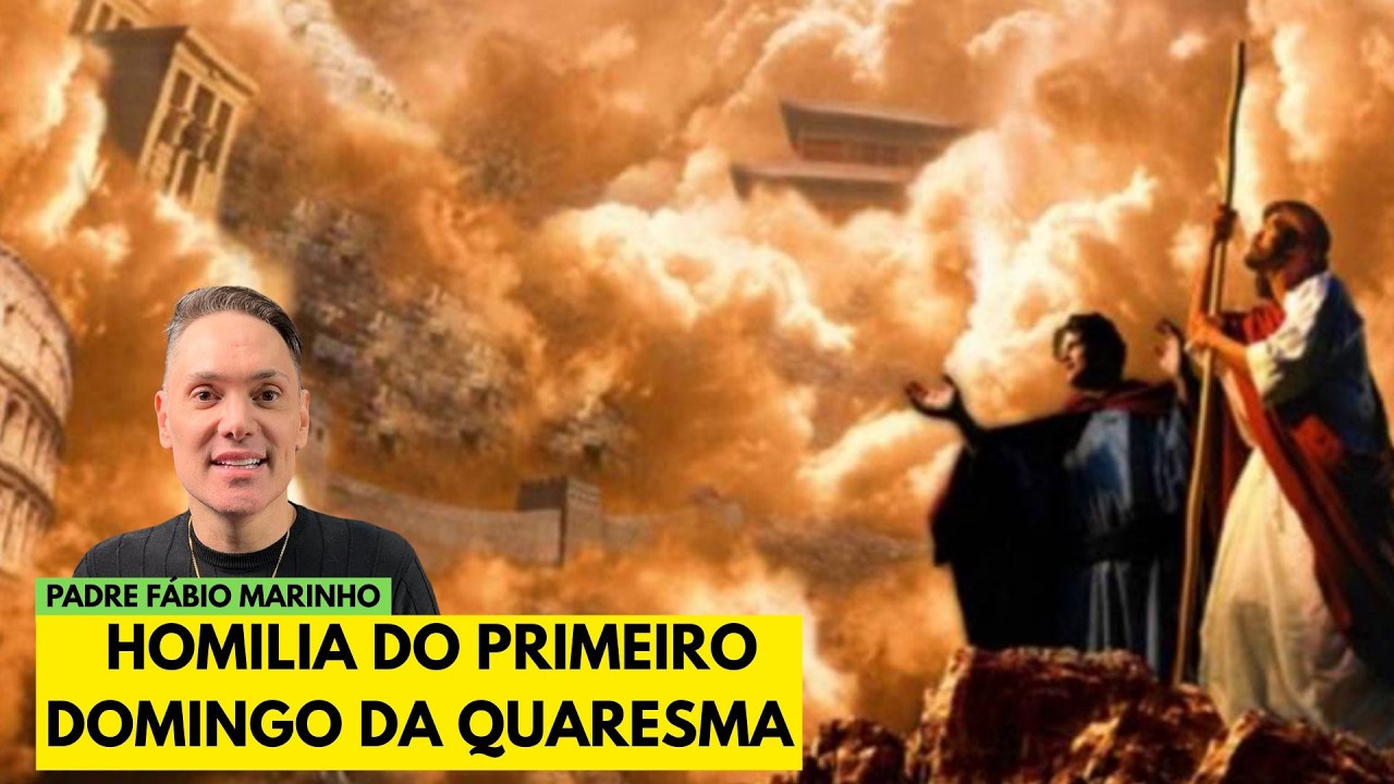 Homilia do 1° Domingo da Quaresma - com Padre Fábio Marinho 