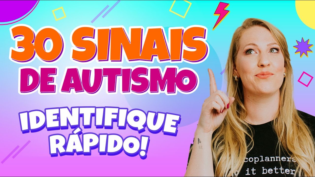 30 SINAIS DE AUTISMO - IDENTIFIQUE RÁPIDO