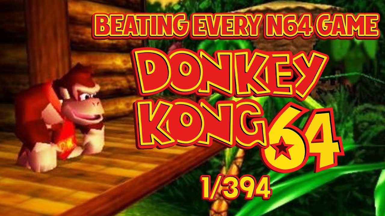 Beating EVERY N64 Game - Donkey Kong 64 (1/394)