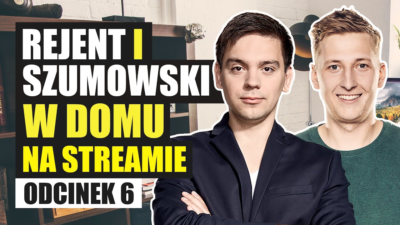 Rejent i Szumowski w domu na streamie - 006 - Nowy kanał na YT, stand-up powraca oraz Yin i Yang