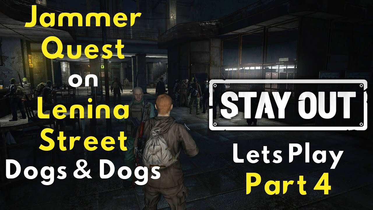 OMG Look At Those Dogs - Liubech Jammers Quest on Lenina Street, STAY OUT Gameplay, Lets Play - 04
