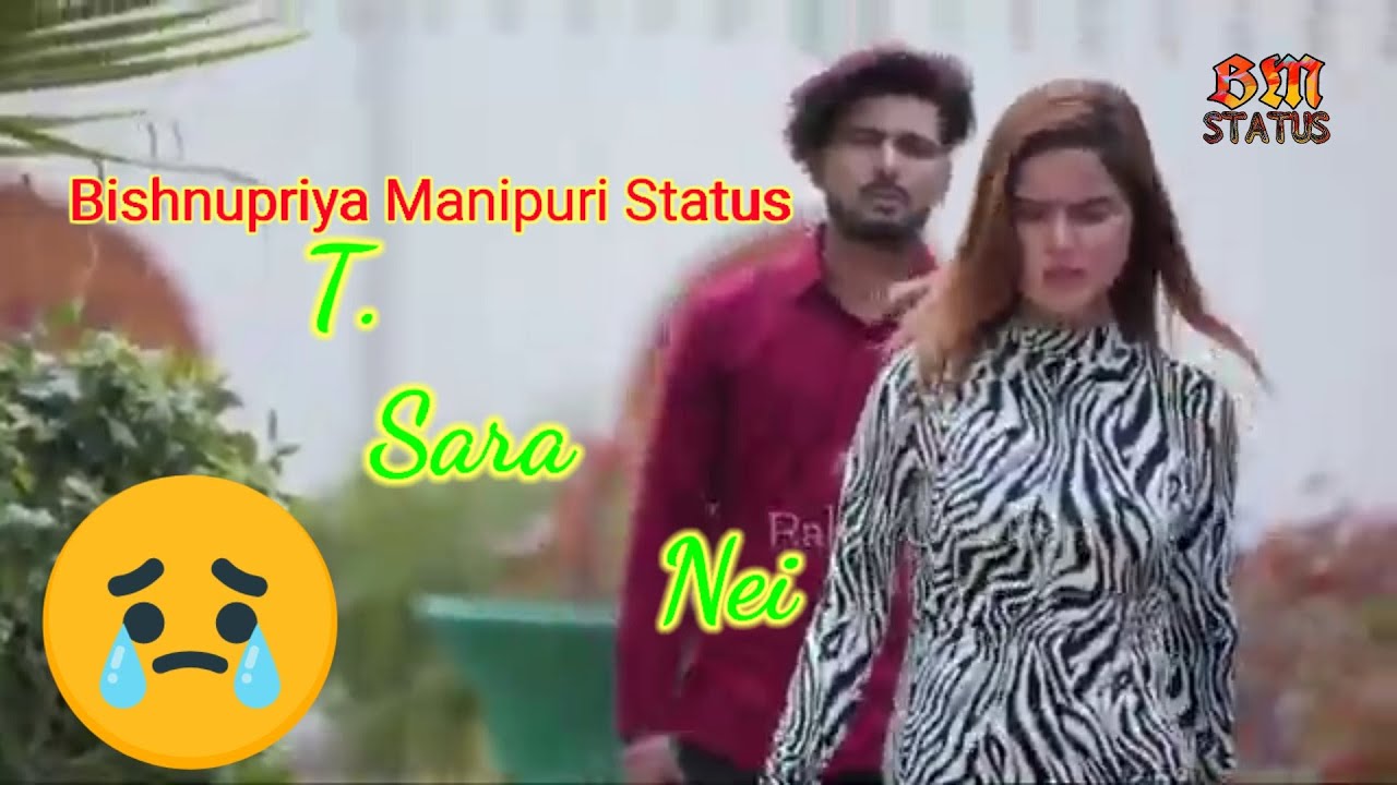 Ti Sara Nei // Bishnupriya Manipuri Status