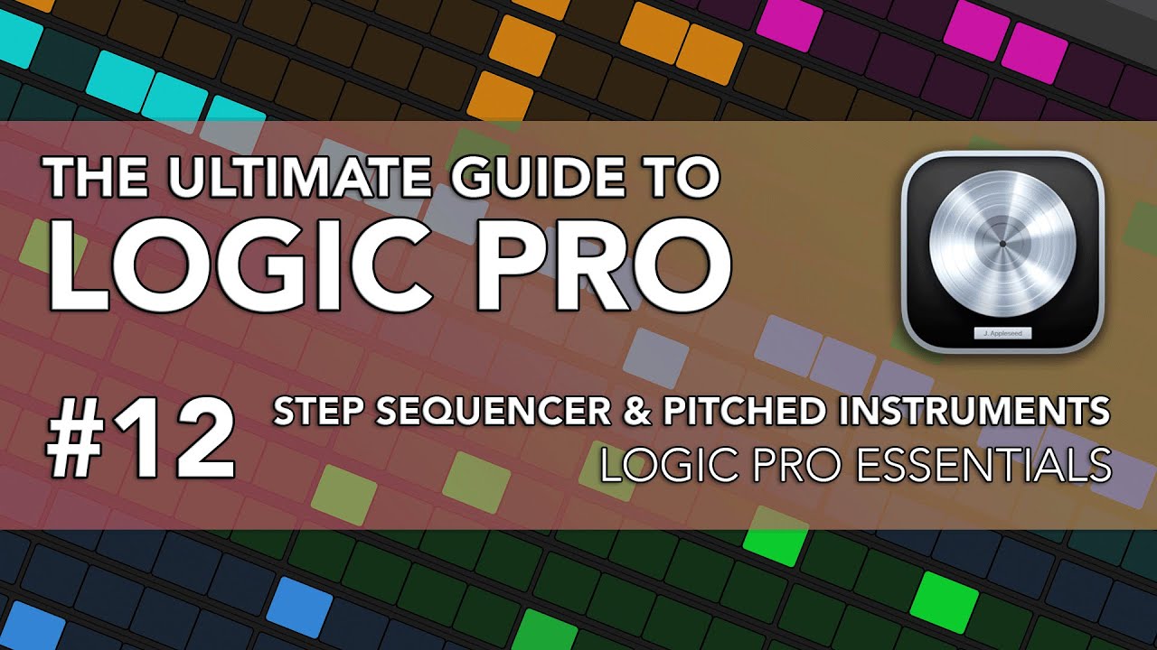Logic Pro #12 — пошаговый секвенсор и тональные инструменты (бас, аккорды, соло)