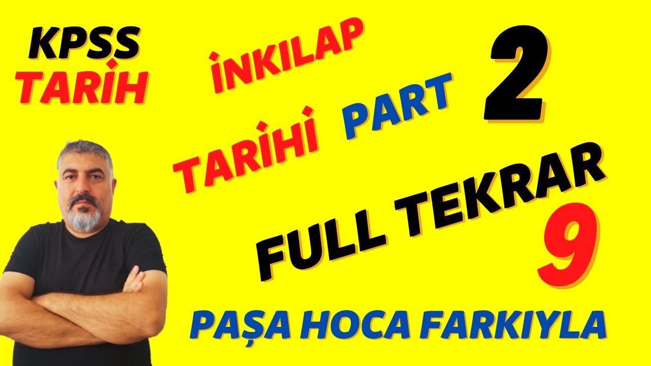 KPSS TARİH FULL TEKRAR   9   İNKILAP TARİHİ  2