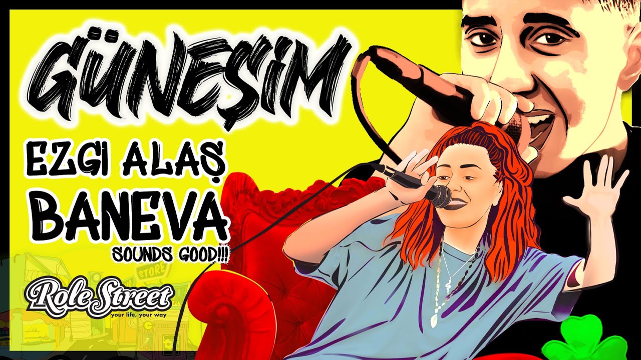 Baneva Feat Ezgi Alaş / Güneşim / Role Street Discovery