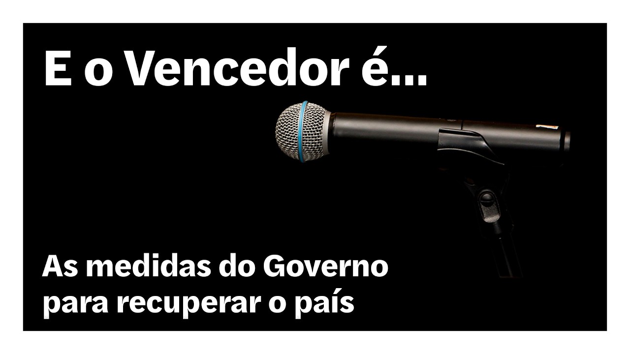 As medidas do Governo para recuperar o país | E o Vencedor é…