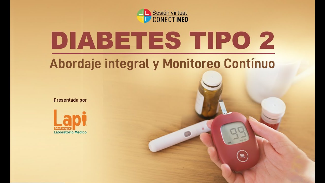 Sesión Virtual: Diabetes Mellitus Tipo 2 - Abordaje Integral y Monitoreo Continuo