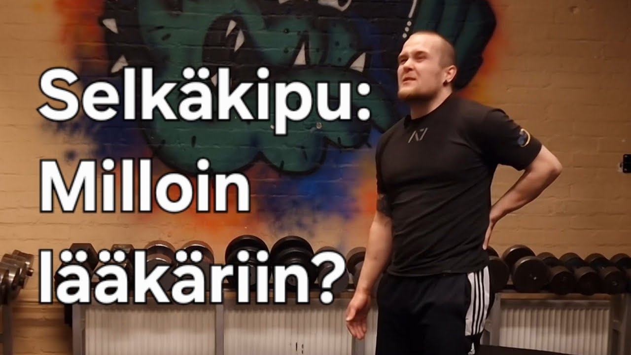 Milloin lääkäriin selkäkivun takia?