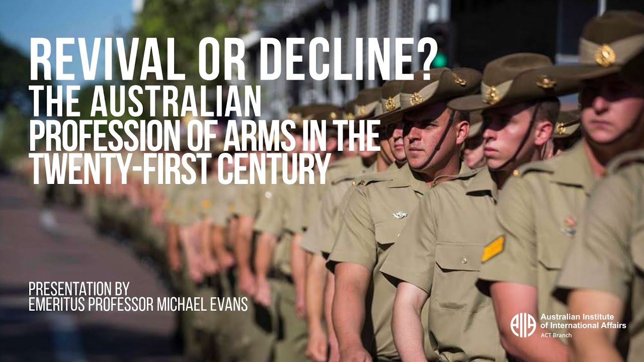 Revival or Decline? The Australian Profession of Arms in the Twenty-First Century