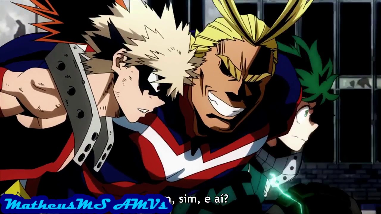 #08 【A M V】- Midoriya e Bakugou vs All Might - Roar To The Future