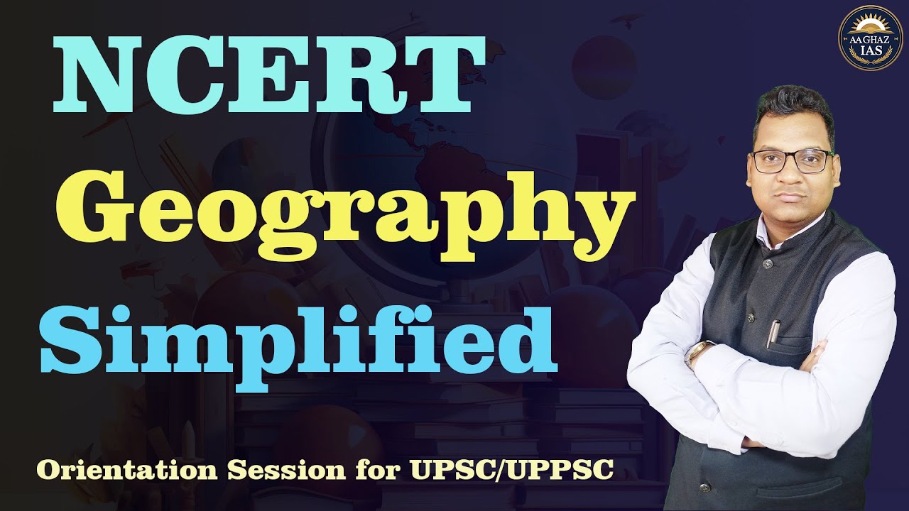 UPSC Geography Simplified | NCERT Orientation Session