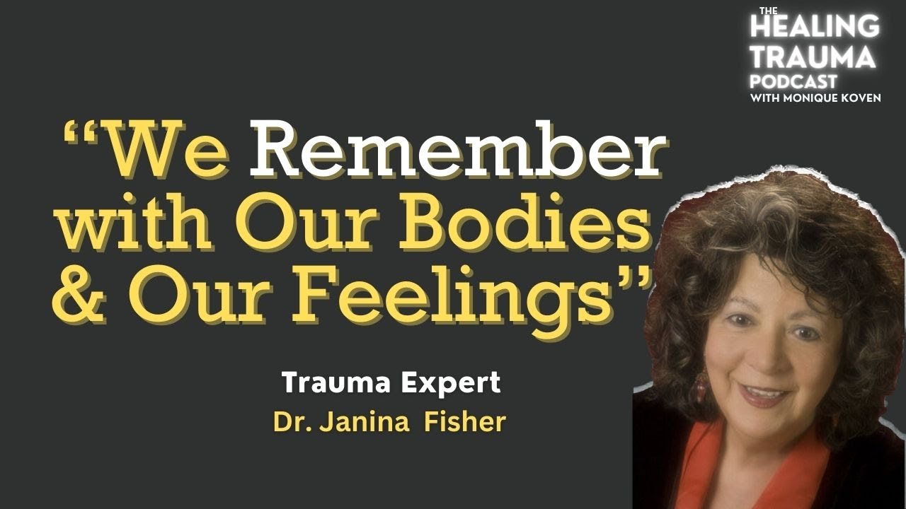 Trauma Healing with Dr Janina Fisher
