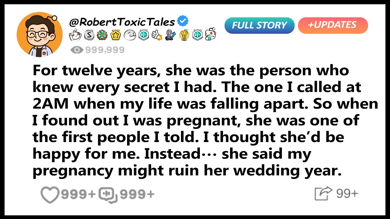 I Was Maid Of Honor In Her Wedding&hellip; But When I Got Pregnant She Said I Was Trying To.- Reddit Family