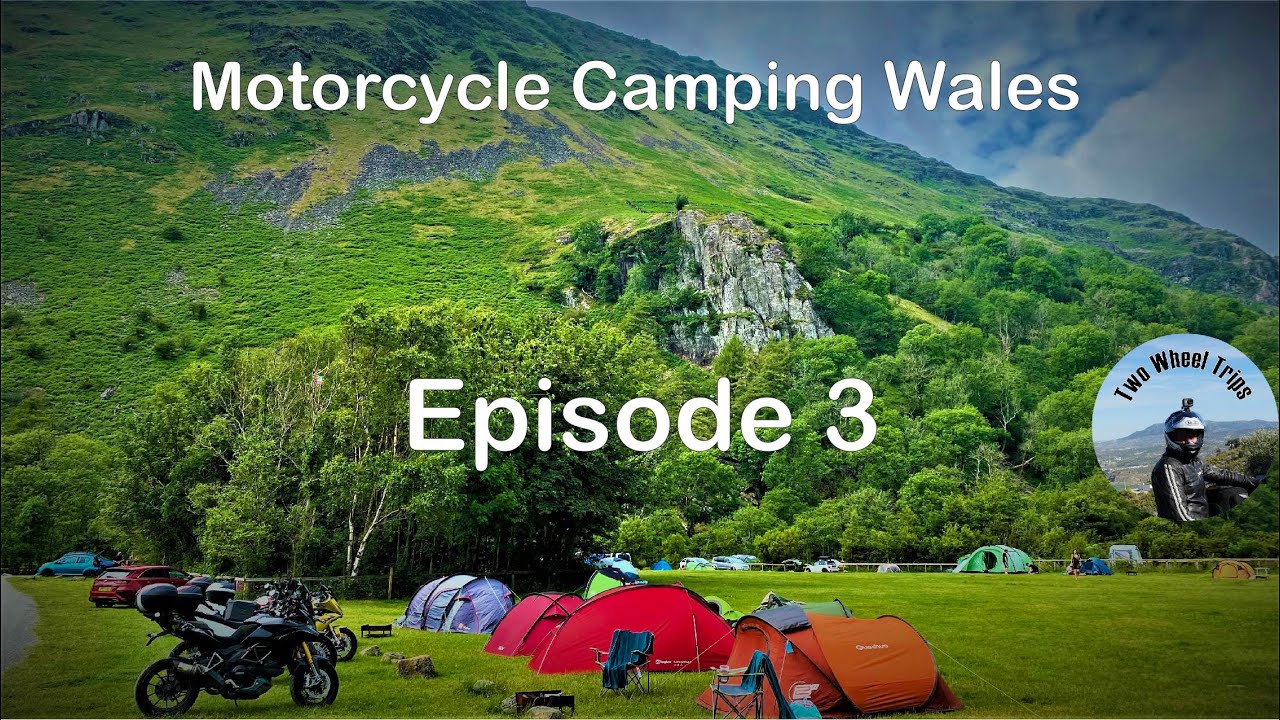 Motorcycle Camping Wales Part 3