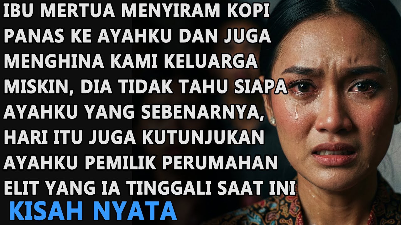 IBU MERTUA MENYIRAM KOPI KE AYAHKU SAMBIL MENGHINA - DIA TAK TAHU AYAHKU PEMILIK PERUMAHAN ELIT INI