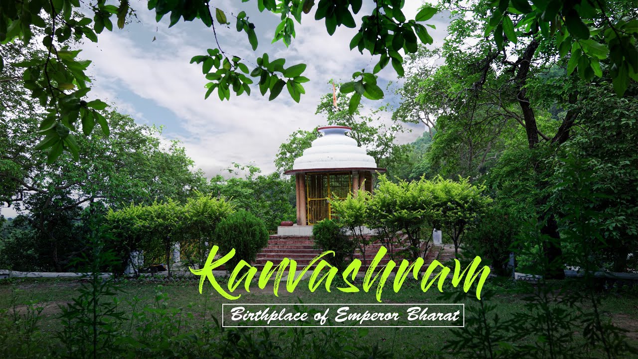 Birth Place of Emperor Bharat, History of Kanvashram Kotdwar, Why India is Called Bharat