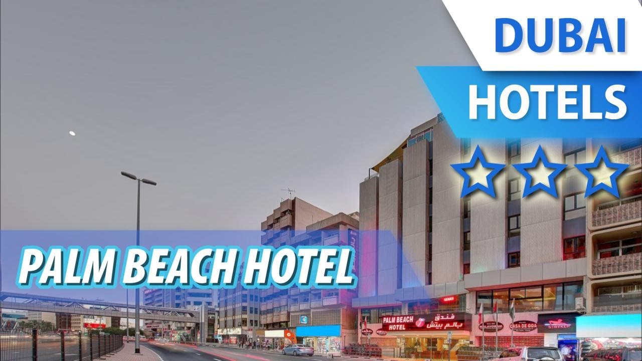 Palm Beach Hotel 3 ⭐⭐⭐ | Review Hotel in Dubai, UAE