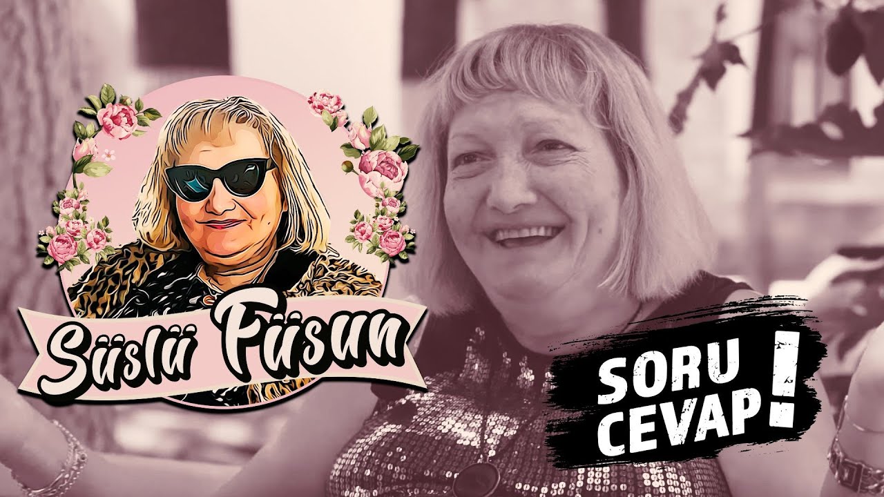 Soru Cevap | Süslü Füsun 🌸