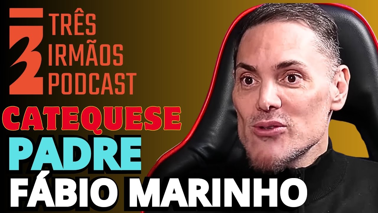 Padre Fabio Marinho - Religião e Deus - Podcast 3 Irmãos #reprise