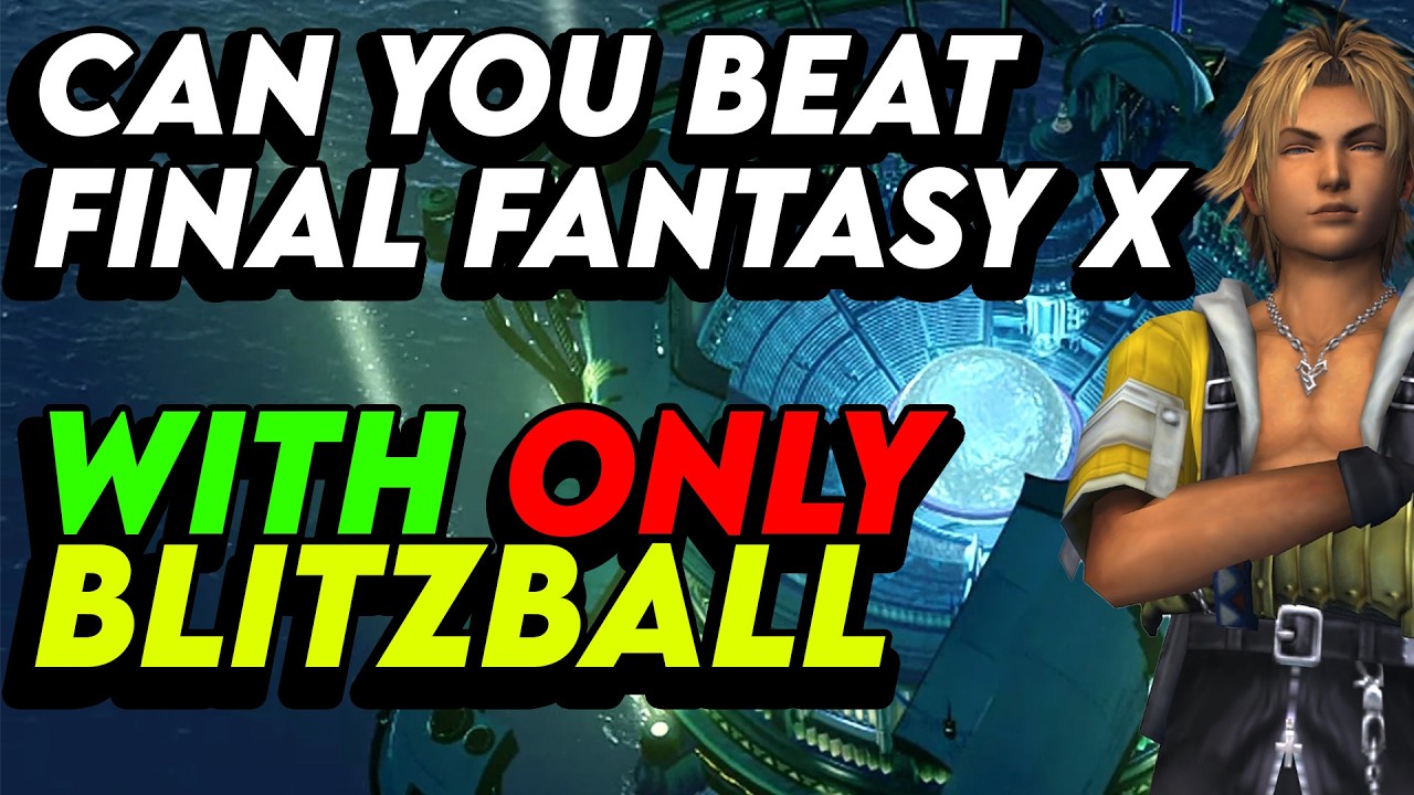 Можно ли пройти Final Fantasy 10, используя ТОЛЬКО блицбол?