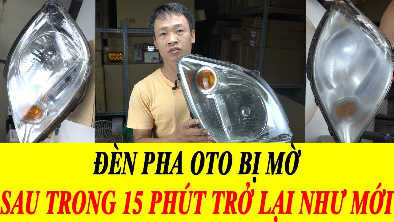 Làm Thực Tế Phun Nano Đánh Bóng Đèn Pha Xe Ô Tô - Xe Máy