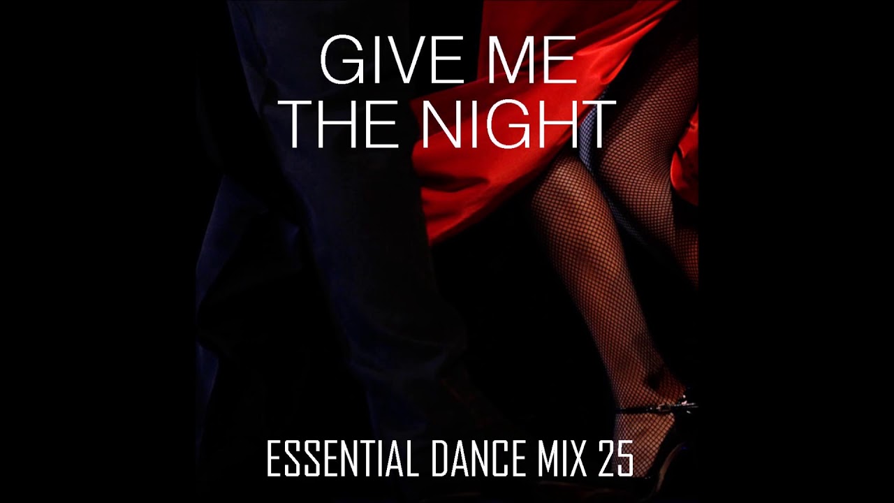 Give Me The Night - Essential Dance Mix 25 #disco #nudisco #deephouse #masterchic
