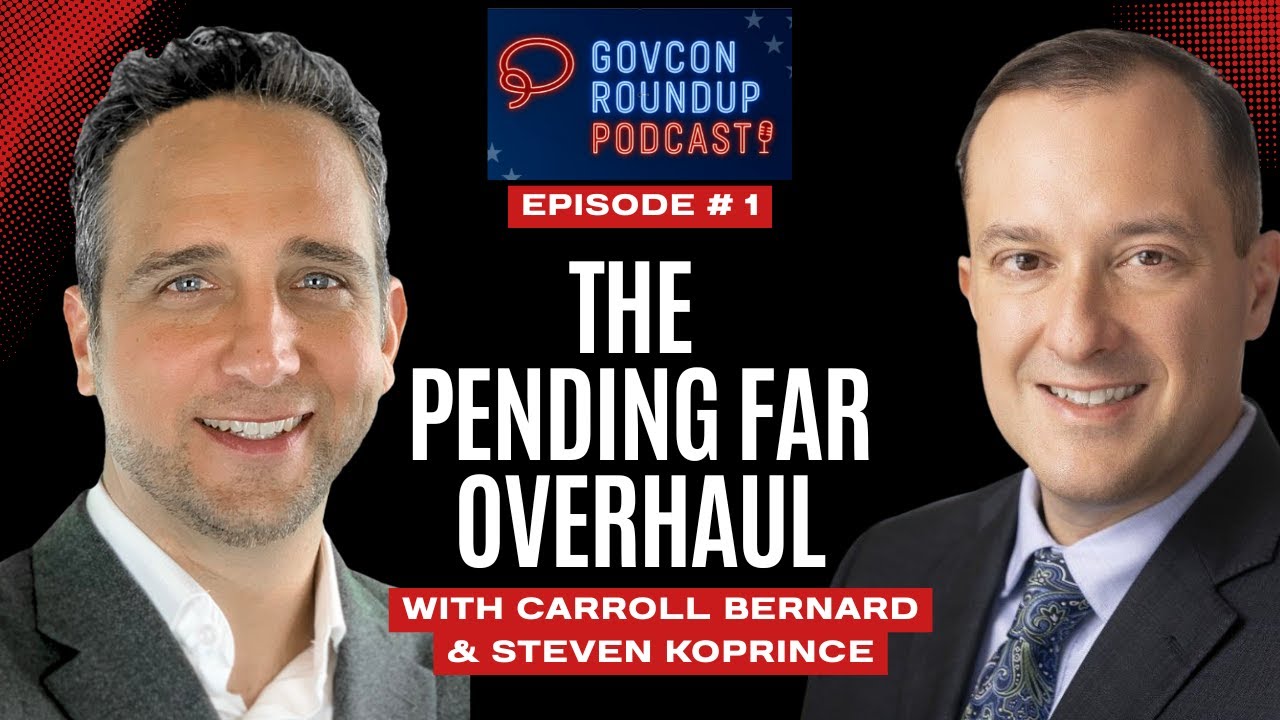Episode 1: The Pending FAR Overhaul