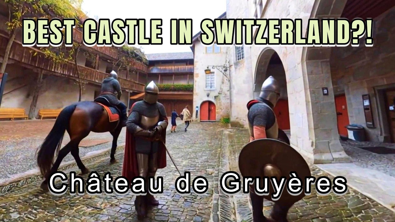 One Of The BEST?! Gruyères Castle (Château de Gruyères) – Medieval Castle Tour in Switzerland. EP5.