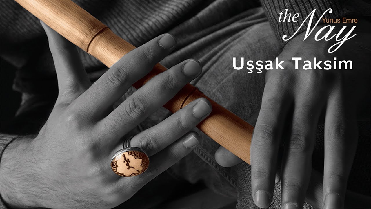 The Nay - Uşşak Taksim/Yunus Emre