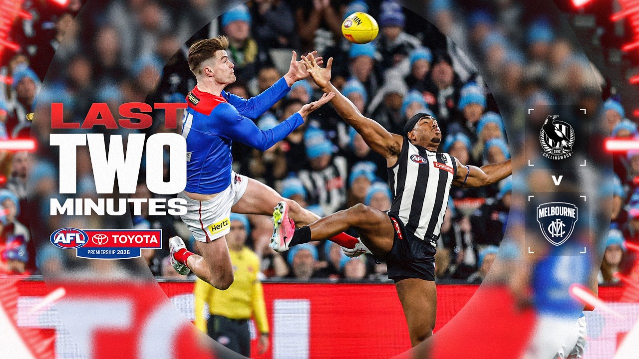 Last Two Minutes: Collingwood v Melbourne | Round 13, 2026 | AFL