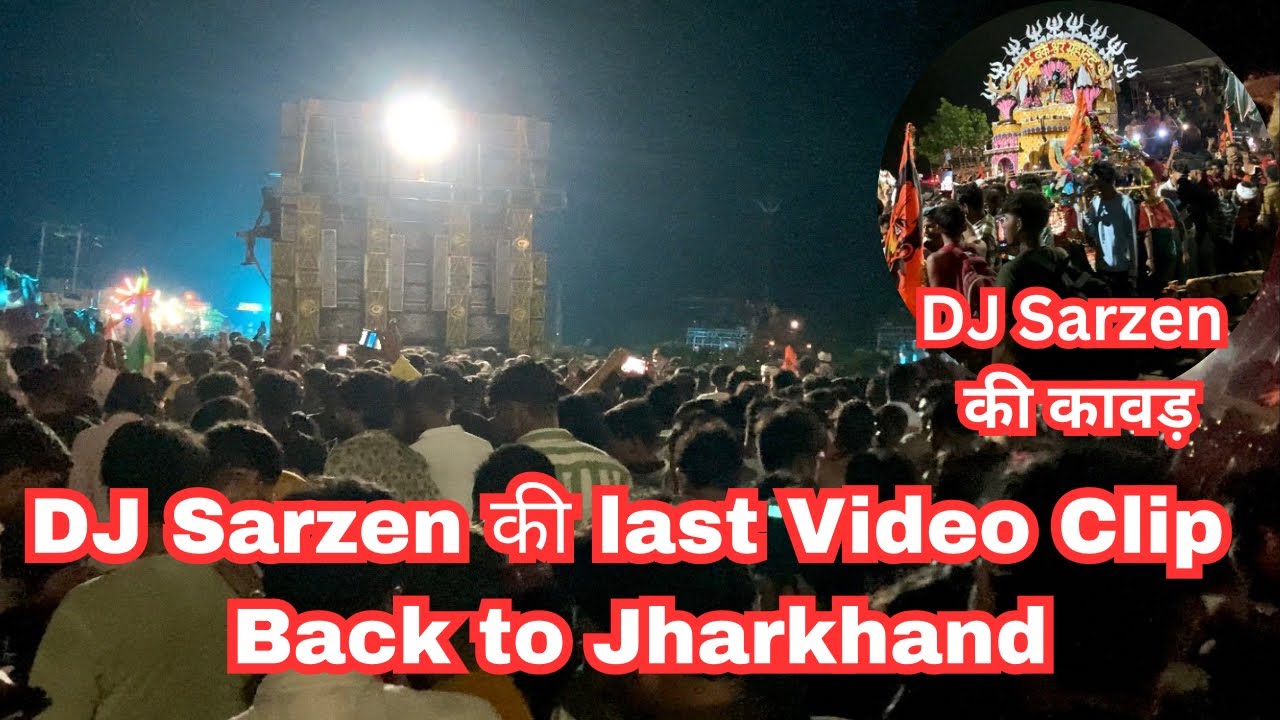 DJ SARZEN की LAST VIDEO CLIP BACK TO झारखंड | akdvloger | djsarzen | djamar |djravan