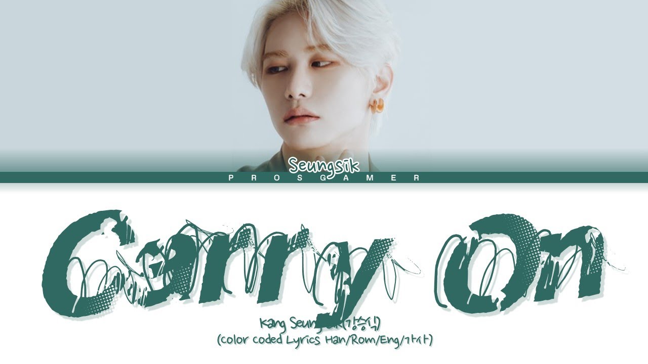 VICTON Seungsik(강승식) - Carry On (Color Coded Lyrics Han/Rom/Eng/가사)