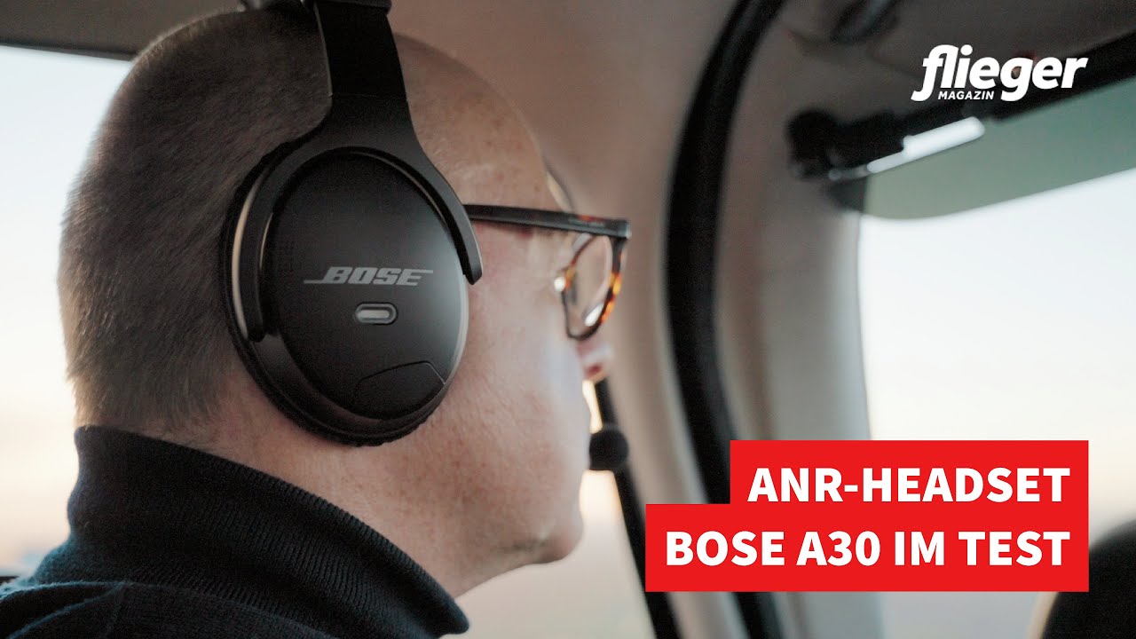 Bose A30 &ndash; the new ANR headset tested by Fliegermagazin. Review &ndash; English subtitles available