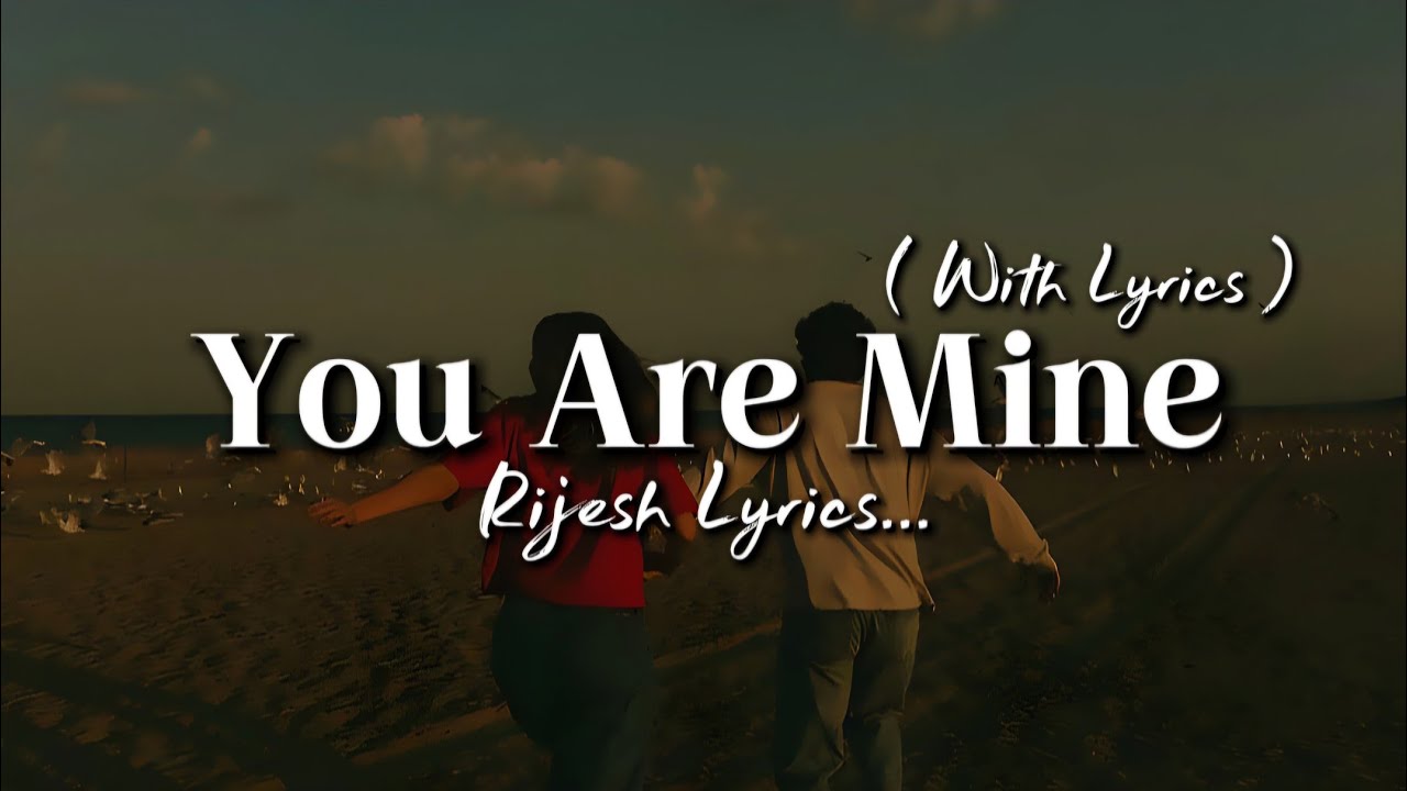 You Are Mine - Romantic Love Song | Lyric Video