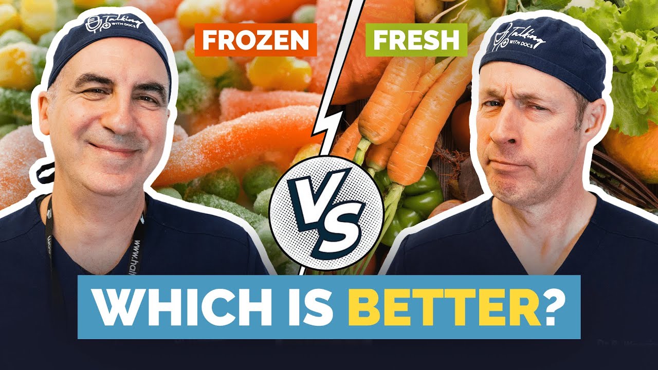 Fresh or Frozen: What Doctors Actually Recommend