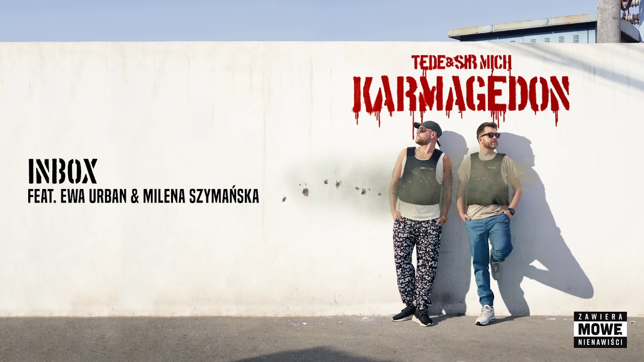 TEDE & SIR MICH - INBOX feat. EWA URBAN & MILENA SZYMAŃSKA  / KARMAGEDON