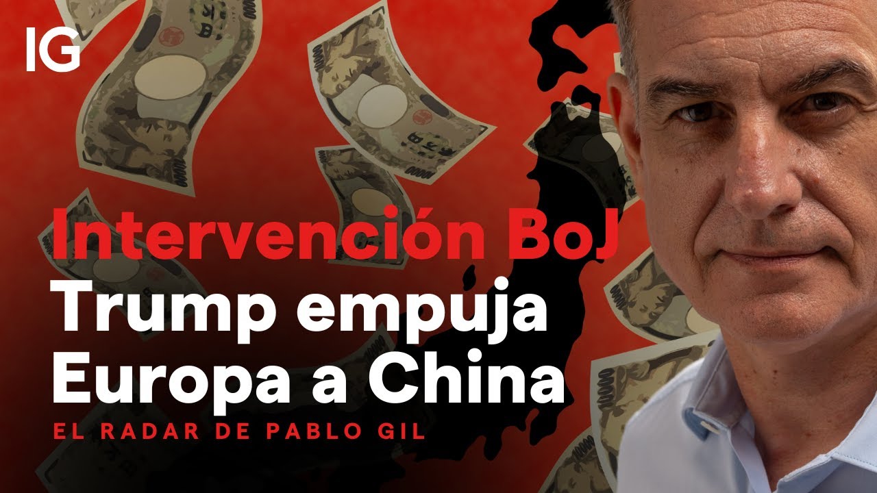 ¿Japón Interviene YEN? Elecciones  | Trump Empuja Europa a China | Análisis de Pablo Gil