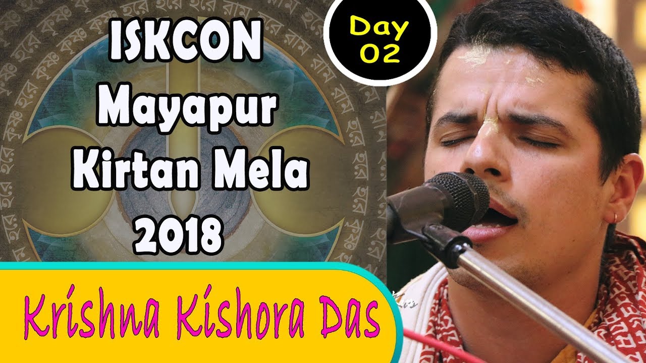 ISKCON Mayapur Kirtan Mela 2018 - Day 2 Kirtan - Krishna Kishora Das