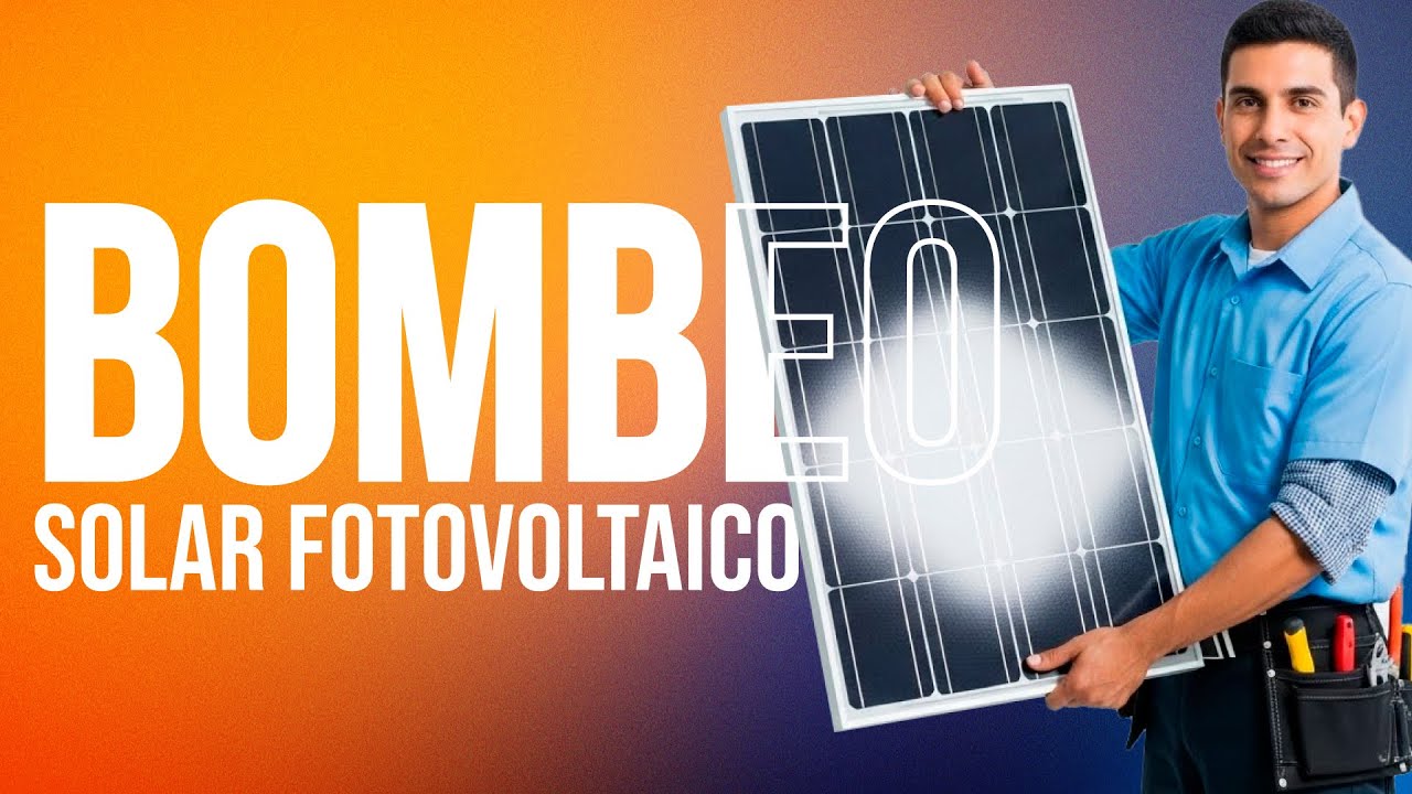 Bombeo Solar Fotovoltaico: Cómo funciona y dónde se aplica