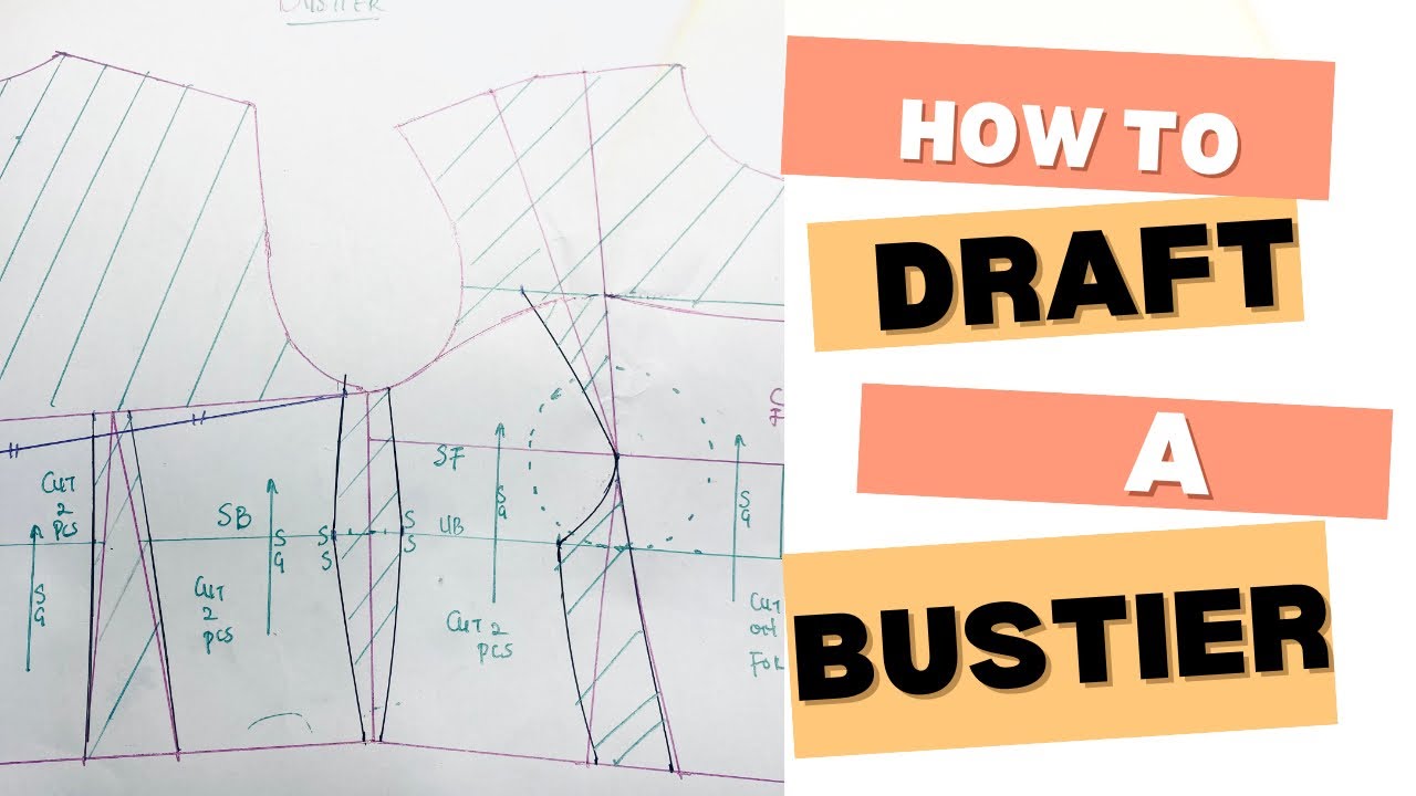 HOW TO DRAFT A BUSTIER
