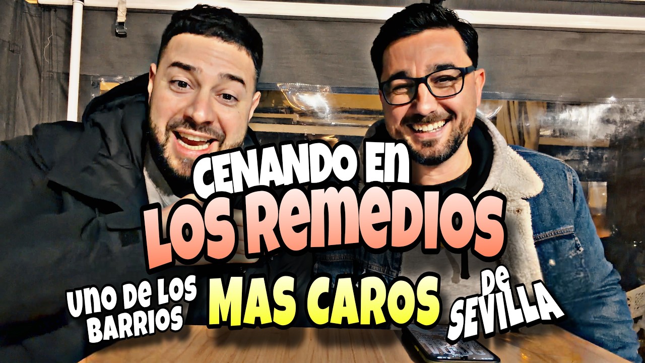 CENANDO en el barrio de LOS REMEDIOS | Rafa Galán & Alex El Tapitas