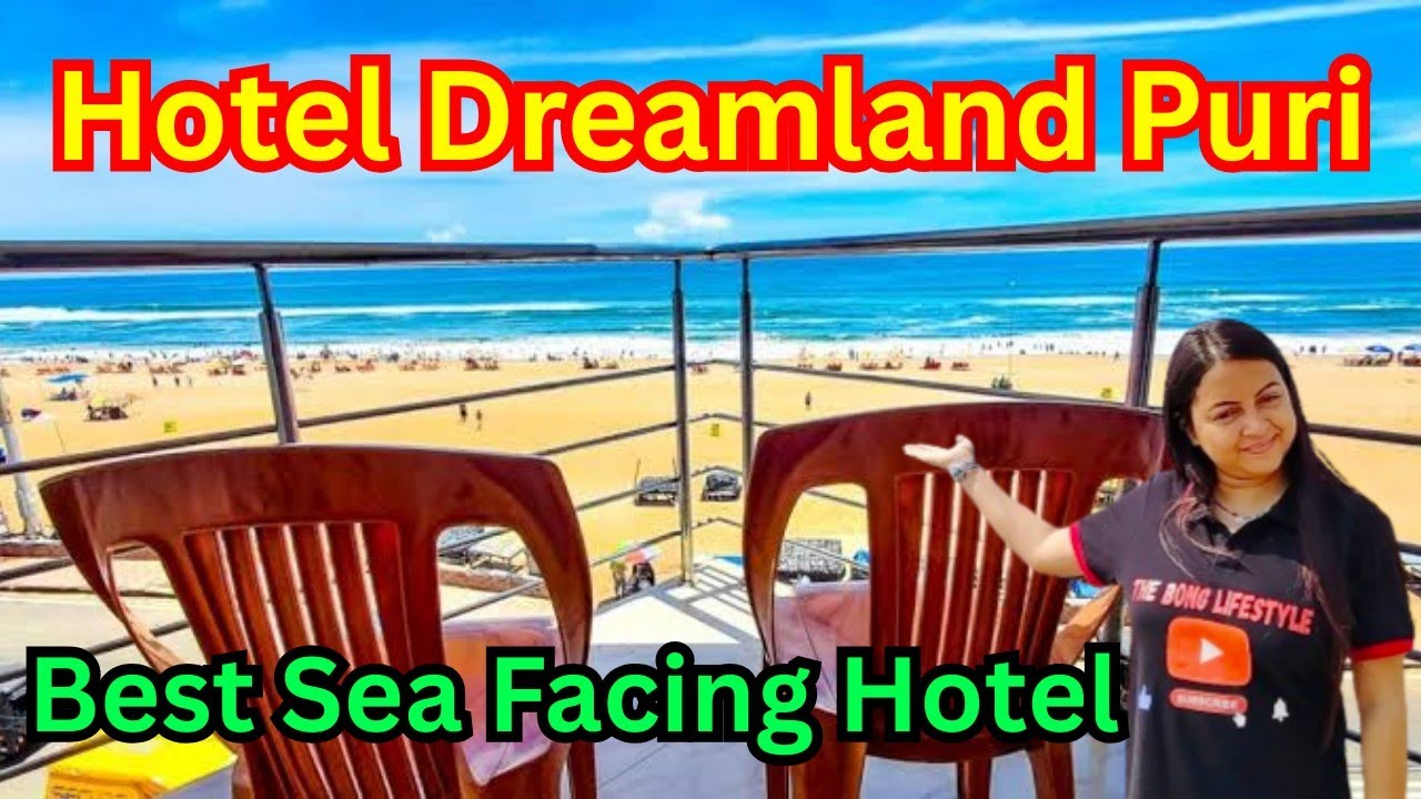 Hotel Dreamland Puri/Best Sea Facing Hotel In Puri/Puri Hotels Near Sea Beach/Puri Sea Facing Hotels