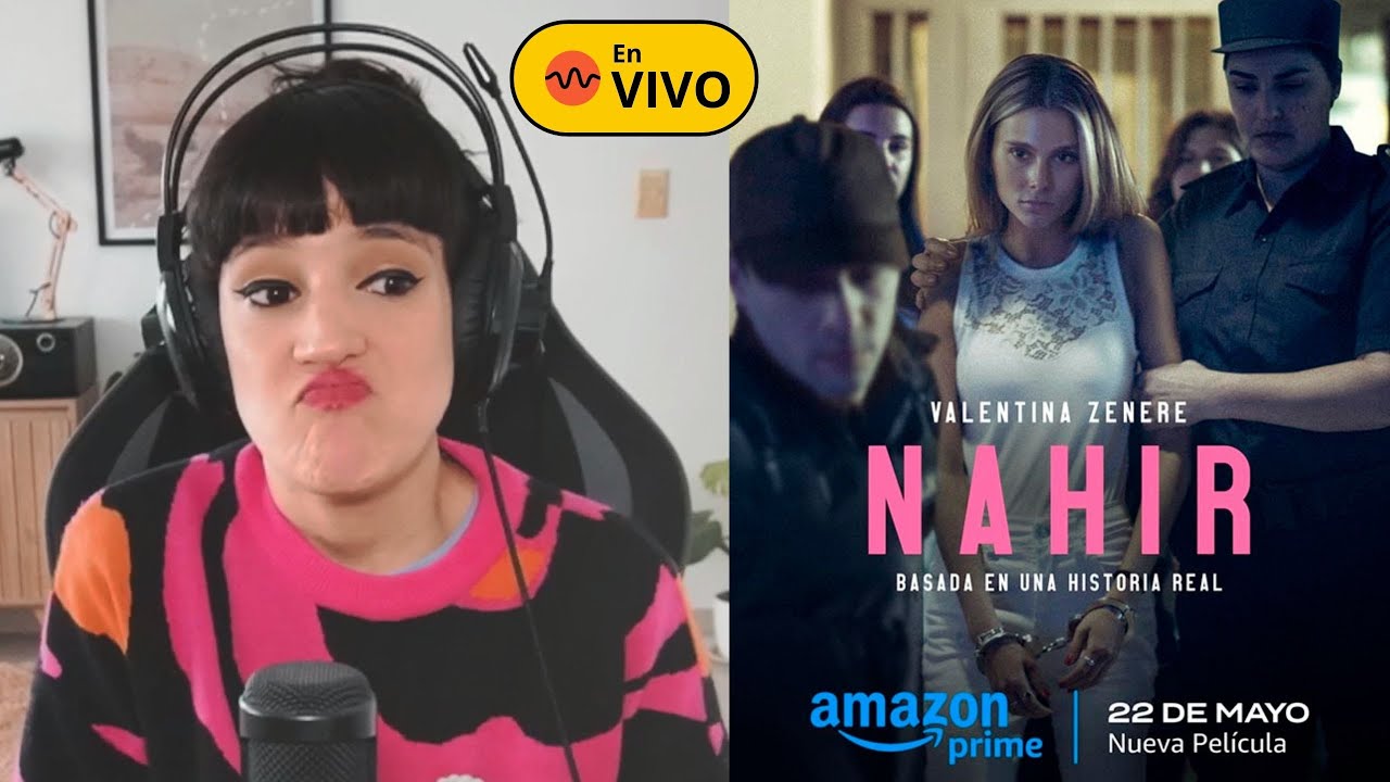 ¿Por qué odié la película Nahir? - EN VIVO