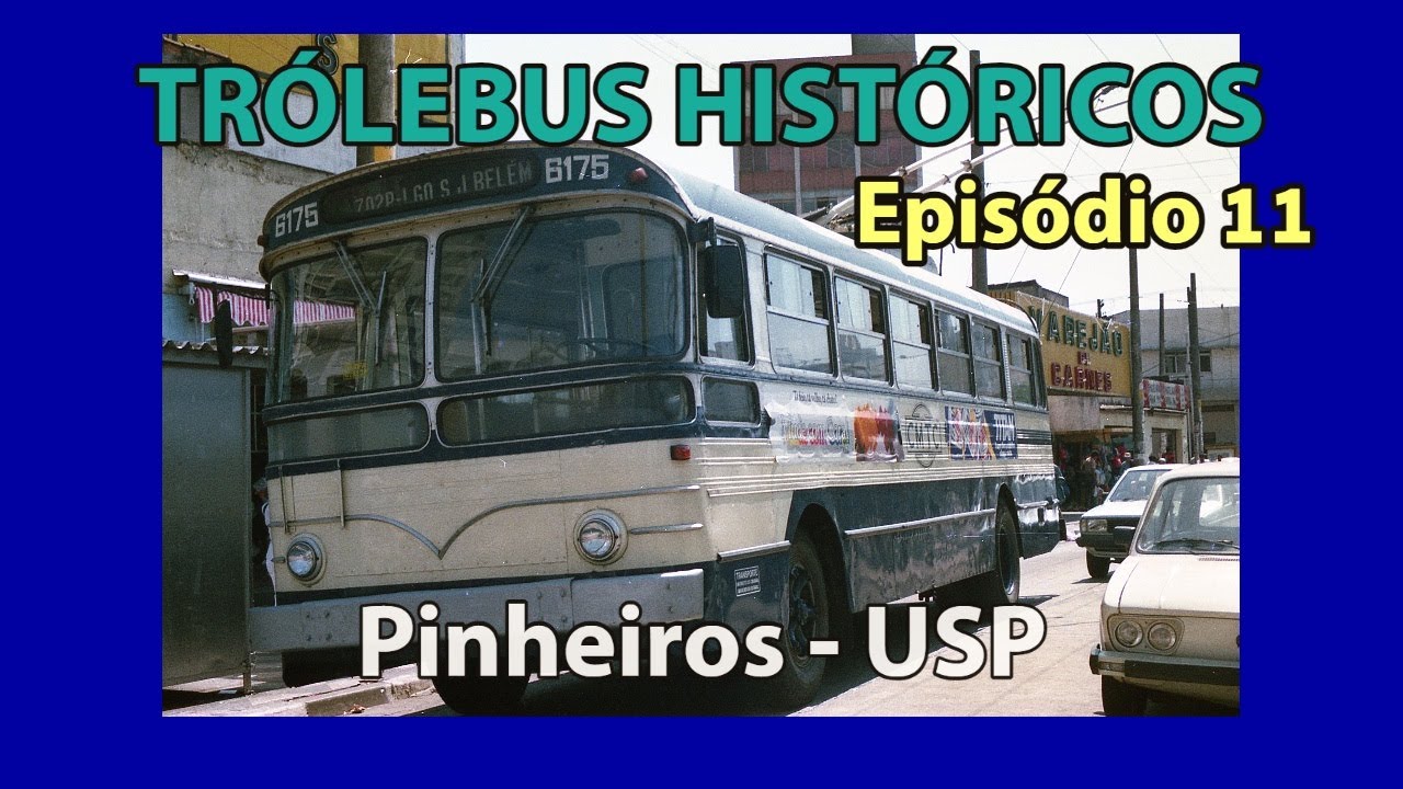 TRÓLEBUS HISTÓRICOS 11 - Pinheiros-USP