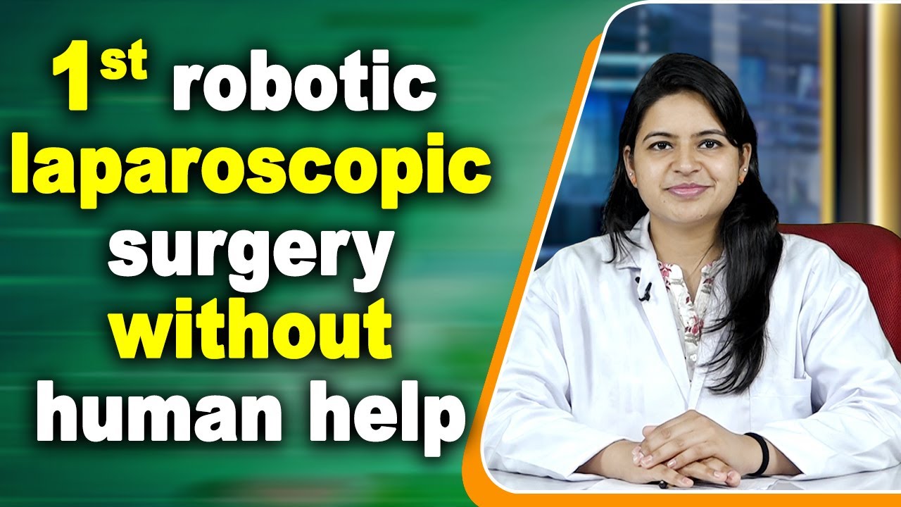 1st Robotic laparoscopic surgery without human help