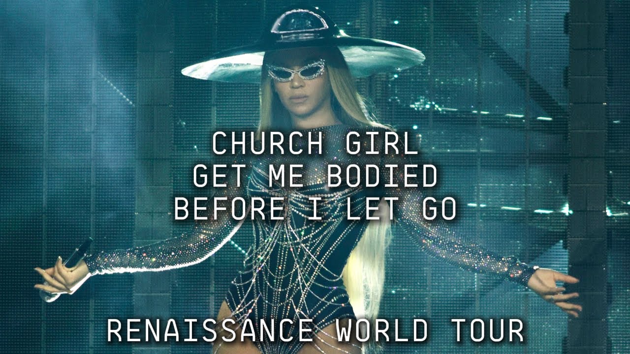 Beyoncé - CHURCH GIRL / Get Me Bodied / Before I Let Go (Renaissance Tour Studio Version)